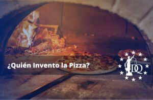 ¿Quién Invento la Pizza y Cuando se Comercializó? | Doctrina Qualitas