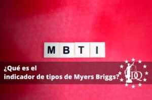 ¿Qué es el indicador de tipos de Myers Briggs?: Tipos MBTI